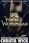 Ride the Wicked Woodsman by Christa Wick