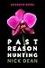 Past Reason Hunting