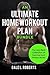 An Ultimate Home Workout Plan Bundle: The Very Best Collection of Exercise and Fitness Books
