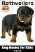 Rottweilers - Dog Books for Kids (Amazing Animal Books for Young Readers Book 58)