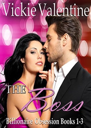 The Boss (Billionaire Obsession #1-3)