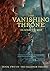 The Vanishing Throne (The F...
