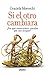 Si el otro cambiara (Spanish Edition)