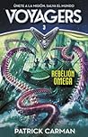 Rebelión Omega by Patrick Carman