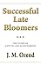 Successful Late Bloomers: T...