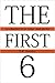 The First Six