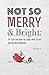 Not So Merry & Bright: 10 T...