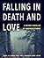 Falling in Death and Love