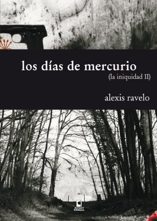 Los días de mercurio (La iniquidad nº 2)