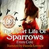 The Short Life of Sparrows by Emm Cole
