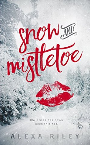 Snow and Mistletoe (Kindle Edition)