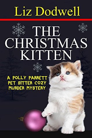 The Christmas Kitten  (Polly Parrett Pet-Sitter #2)
