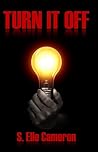 Turn It Off (A Tragic Heart, #3) Turn It Off (A Tragic Heart, #3)