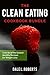 The Clean Eating Cookbook Bundle: Over 60 of the Easiest Healthy Recipes for Weight Loss