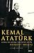 Kemal Atatürk: Osmanlı'nın Çöküşü, Türkiye'nin Dirilişi