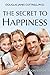 The Secret to Happiness