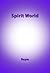Spirit World: A Diary of an...