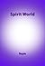 Spirit World by Raym Richards