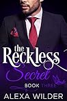 The Reckless Secret, Book 3 (The Reckless Secret, #3)
