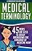 Medical Terminology: 45 Min...