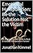 Emotional Manipulation: Be the Solution Not the Victim: An Action Oriented Guide to Beat Emotional Manipulation Forever (Emotional Control, Verbal Abuse, Emotional Abuse, Abusive Relationship)