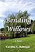 Bending Willows
