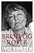 Brød og Roser by Inge Eriksen
