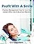 Profit With A Smile: Practi...