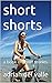 short shorts: a book of short stories