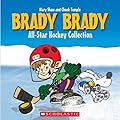 The Brady Brady All-Star Hockey Collection