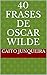 40 Frases de Oscar Wilde