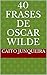 40 Frases de Oscar Wilde by Caito Junqueira