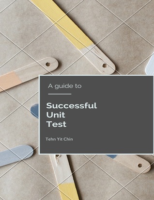 A Guide to Successful Unit Test