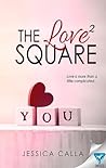 The Love Square by Jessica Calla