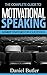 The Complete Guide to Motivational Speaking by Daniel Butler