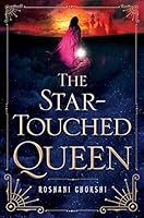 The Star-Touched Queen (The Star-Touched Queen, #1)