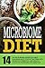 Microbiome Diet: 14 Day Microbiome Superfoods Meal Plan-Rebalance Your Gut Bacteria With Probiotics, Prebiotics, And Healthy Foods For Decreasing Inflammation