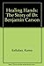 Healing Hands: The Story of Dr. Benjamin Carson