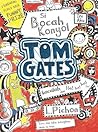 Tom Gates si Bocah Konyol by Liz Pichon