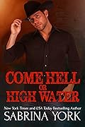 Come Hell Or High Water