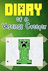 Minecraft: Diary of a Useless Creeper (Minecraft Book 1) (Minecraft free books Minecraft comics Minecraft Diary)