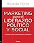 Marketing para el liderazgo político y social (Spanish Edition)