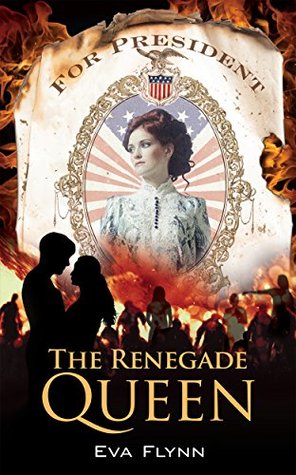 The Renegade Queen (Rebellious Times #1)