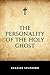 The Personality of the Holy Ghost