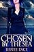 Chosen by the Sea: A Siren's Lure Series, Book One, Volume One