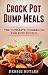 Crockpot Dump Meals - The U...