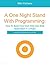A One Night Stand With Programming: How to build your own kick-ass Web and Mobile application in one night