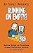 Is Your Money Running On Empty?: Seven Steps to Freedom from Financial Stress