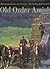 Old Order Amish: Their Enduring Way of Life (Center Books in Anabaptist Studies)