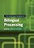 The Cambridge Handbook of Bilingual Processing (Cambridge Handbooks in Language and Linguistics)